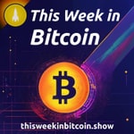 Logo of the podcast This Week in Bitcoin Logo of the podcast This Week in Bitcoin