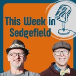 Logo of the podcast This Week in Sedgefield Podcast This Week in Sedgefield