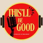 Logo of the podcast This’ll be good Podcast This’ll be good