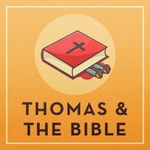 Logo of the podcast Thomas and the Bible Logo of the podcast Thomas and the Bible