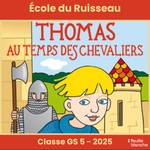 Logo of the podcast Thomas au temps de chevaliers Podcast Thomas au temps de chevaliers