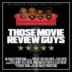 Logo of the podcast THOSE MOVIE REVIEW GUYS Podcast THOSE MOVIE REVIEW GUYS