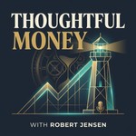 Podcast Thoughtful Money with Robert Jensen