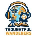 Podcast Thoughtful Wanderers: Stories from Passport Perspectives Abroad