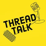 Logo of the podcast Thread Talk Podcast Thread Talk