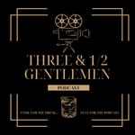 Logo of the podcast Three & 1/2 Gentlemen Podcast Three & 1/2 Gentlemen