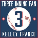 Logo of the podcast Three Inning Fan - The Podcast with Kelley Franco Podcast Three Inning Fan - The Podcast with Kelley Franco