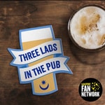 Logo of the podcast Three Lads In The Pub Podcast Three Lads In The Pub