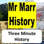Logo of the podcast Three Minute History with Mr Marr Podcast Three Minute History with Mr Marr