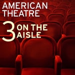 Logo of the podcast Three on the Aisle Podcast Three on the Aisle