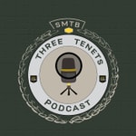 Logo of the podcast Three Tenets Podcast Podcast Three Tenets Podcast