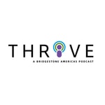 Logo of the podcast THRIVE by Bridgestone Americas Podcast THRIVE by Bridgestone Americas