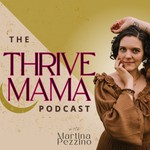 Thrive Mama Podcast | Nutrition for Energy, Hormone Balance & Burnout Recovery in Motherhood Podcast Thrive Mama Podcast | Nutrition for Energy, Hormone Balance & Burnout Recovery in Motherhood
