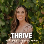 Logo of the podcast Thrive where you are Podcast Thrive where you are