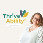 Logo of the podcast ThriveAbility Podcast ThriveAbility