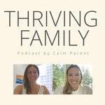 Thriving Family Podcast Podcast Thriving Family Podcast