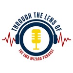 Logo of the podcast Through the Lens of - The EMS Wizard Podcast Podcast Through the Lens of - The EMS Wizard Podcast