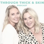 Logo of the podcast Through Thick And Skin: The Podcast Logo of the podcast Through Thick And Skin: The Podcast
