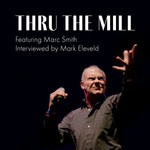 Logo of the podcast Thru the Mill with Marc Kelly Smith Podcast Thru the Mill with Marc Kelly Smith