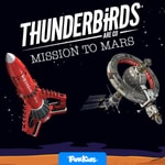 Logo of the podcast Thunderbirds Are Go: Mission to Mars Podcast Podcast Thunderbirds Are Go: Mission to Mars Podcast