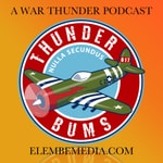 Logo of the podcast Thunderbums: A War Thunder Podcast Podcast Thunderbums: A War Thunder Podcast