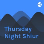 Logo of the podcast Thursday Night Shiur Podcast Thursday Night Shiur