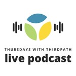 Logo of the podcast Thursdays With ThirdPath Podcast Thursdays With ThirdPath