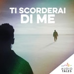 Logo of the podcast Ti scorderai di me Podcast Ti scorderai di me