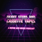 Logo of the podcast Ticket Stubs and Cassette Tapes Podcast Ticket Stubs and Cassette Tapes