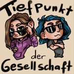 Logo of the podcast Tiefpunkt der Gesellschaft Podcast Tiefpunkt der Gesellschaft