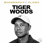 Logo of the podcast Tiger Woods - Biography Flash Podcast Tiger Woods - Biography Flash