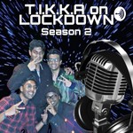 Podcast T.I.K.K.A on LOCKDOWN