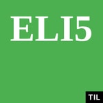 Logo of the podcast TIL: ELI5 Podcast TIL: ELI5
