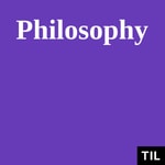 Logo of the podcast TIL: Philosophy Podcast TIL: Philosophy