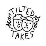 Logo of the podcast Tilted Takes Podcast Tilted Takes