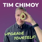 Logo of the podcast Tim Chimoy - Upgrade yourself! Missing podcast logo
