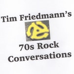 Logo of the podcast Tim Friedmann's 70's Rock Conversations Podcast Tim Friedmann's 70's Rock Conversations