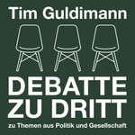 Logo of the podcast Tim Guldimann - Debatte zu Dritt Podcast Tim Guldimann - Debatte zu Dritt