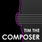 Logo of the podcast Tim The Composer Podcast Tim The Composer