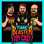 Logo of the podcast Time Blaster Toycast: A Retro Toys, Action Figures & 80s/90s Nostalgia Podcast Podcast Time Blaster Toycast: A Retro Toys, Action Figures & 80s/90s Nostalgia Podcast