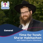 Logo of the podcast Time for Torah with Rabbi Silberberg: Sha'ar Habitachon Podcast Time for Torah with Rabbi Silberberg: Sha'ar Habitachon