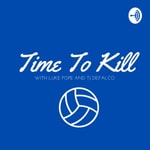 Logo of the podcast Time To Kill Logo of the podcast Time To Kill