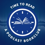 Time to Read: a podcast book club Time to Read: a podcast book club
