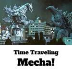 Logo of the podcast Time Traveling Mecha: Pierre's Godzilla Universe! Podcast Time Traveling Mecha: Pierre's Godzilla Universe!