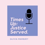 Logo of the podcast Times Up : Justice Served. Podcast Times Up : Justice Served.