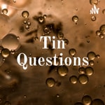 Logo of the podcast Tin Questions Podcast Tin Questions