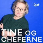 Logo of the podcast Tine og cheferne Podcast Tine og cheferne