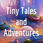 Logo of the podcast Tiny Tales and Adventures - Short Stories for Young Listeners Podcast Tiny Tales and Adventures - Short Stories for Young Listeners