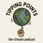 Tipping Points: The Climate Podcast Podcast Tipping Points: The Climate Podcast