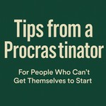 Logo of the podcast Tips from a Procrastinator Podcast Tips from a Procrastinator